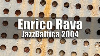 Enrico Rava Quintet  JazzBaltica 2004 [upl. by Ydroj]