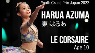 BALLET  Youth Grand Prix 2022 JAPAN SemFinal  Harua Azuma  Age 10  Le Corsaire [upl. by Fazeli820]