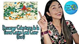 Descargar Coberturas de La Tierra Corine Land Cover Esri🌎 [upl. by Lacsap]