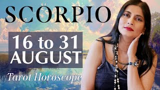 SCORPIO Tarot reading from 16 to 31 August 2024 [upl. by Lidstone]