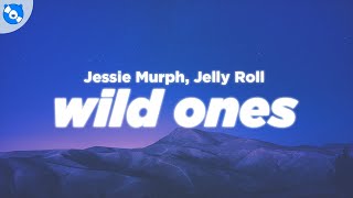 Jessie Murph  Wild Ones Clean  Lyrics feat Jelly Roll [upl. by Margaux]