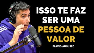 Flávio Augusto Geração de Valor  COMO SER UMA PESSOA DE VALOR [upl. by Lebatsirhc921]