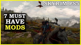 7 Must Have Mods For Skyrim On PS5 [upl. by Remy]