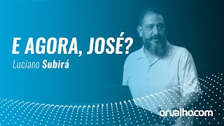 E AGORA JOSÉ  Luciano Subirá [upl. by Airdnal415]