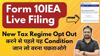 Form 10IEA Income Tax  How to File Form 10IEA For New Tax Regime Opt Out [upl. by Ateikan]