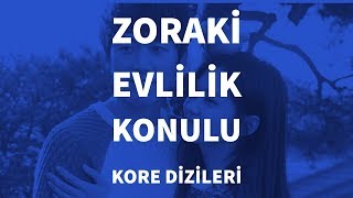 Zoraki Evlilik Konulu 5 Kore Dizisi Önerisi [upl. by Jasisa681]