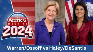 Political Machine 2024 WarrenOssoff vs HaleyDeSantis [upl. by Nosa656]