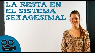 La resta en el sistema sexagesimal [upl. by Amrak]