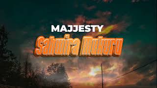 MAJJESTY  SAHWIRA MUKURU Official Lyric Video [upl. by Haslam]