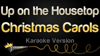 Christmas Carols  Up on the Housetop Karaoke Version [upl. by Harrad158]