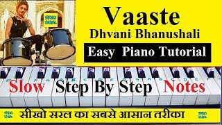 Vaaste Song Dhvani Bhanushali Piano Tutorial Step by Step With Notes [upl. by Leake]