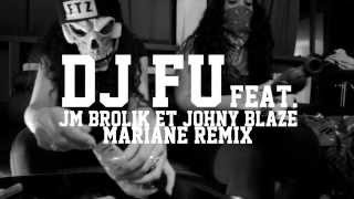 Dj Fu  MARIANE  Remix Joke  Jm Brolik amp Johny Blaze [upl. by Savage]