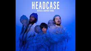 Headcase by Recker Eans feat DropoutKings Music Video [upl. by Karie]