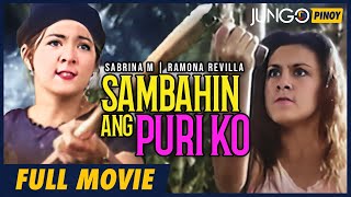 Sambahin ang Puri Ko  Sabrina M Ramona Revilla  Full Tagalog Drama Movie [upl. by Miculek]