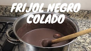 Como preparar frijol negro colado [upl. by Ludwigg]