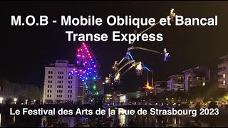 Le Festival des arts dans la rue de Strasbourg 2023  Transe Express M O B Mobile Oblique et BanCal [upl. by Hobbs]