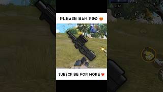 They should Ban P90 🥵  wait for 2ndl4st [upl. by Ahsai224]