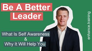 What Is Self Awareness And Why Improving It Will Make You A Better Leader [upl. by Junia]