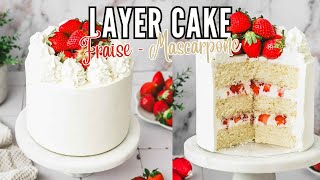 Layer Cake Fraise Mascarpone Sans Crème au Beurre  Sweetly Cakes [upl. by Macfarlane232]