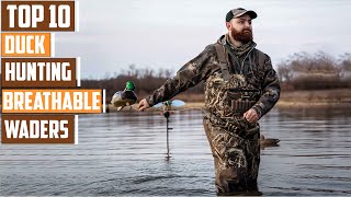 10 MustHave Breathable Waders for Serious Duck Hunters [upl. by Awe]