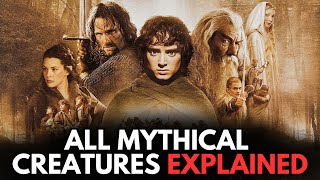 Every Lord Of The Rings Mythical Creature Explained In 20 Minutes [upl. by Eissoj16]