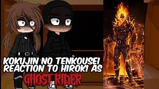 KOKUJIN NO TENKOUSEI REACTION TO HIROKI AS GHOST RIDER💀🔥🏍️⛓️ RAP🇲🇽🇧🇷🇺🇲Gacha Nebula [upl. by Moises]