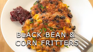 Black Bean Corn Fritters  using leftover black beans [upl. by Perdita235]