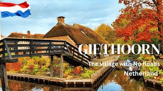 GIETHOORN 🇳🇱।The Most Beautiful Village of Netherlands ।Dutch villages to visit [upl. by Ytsud]