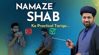 Sabeel Ahkam Namaz e Shab Ka Practical Tariqa  Tahajjud Ki Nnamaz ka Tarika  how to pray tahajjud [upl. by Nnalyrehs]