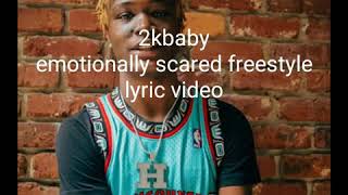 2KBABY EMOTIONALLY SCARRED LYRICS [upl. by Ridinger]