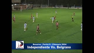 DIV RESERVA INDEPENDIENTE 21 BELGRANO  FECHA 8  TORNEO CLAUSURA 2024 LIGA INTERPROVINCIAL [upl. by Enamrahs]