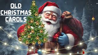 Old Christmas Carols from 1500 to 1924  Christmas Music and Carols  Feliz Navidad [upl. by Kattie]