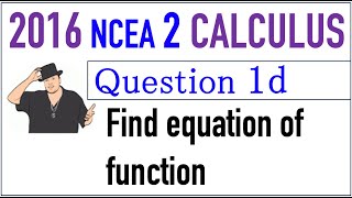 2016 NCEA 2 Calculus Exam Q1d [upl. by Noiztneb]