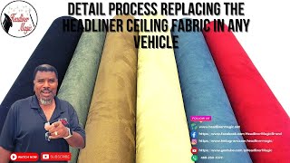 Detail Process Replacing the Headliner Ceiling Fabric in Any Vehicle [upl. by Stillmann]