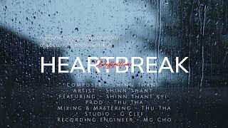 Shinn ThantFt Shinn Thant KyiHeart Break Definition Exclusive On Melo Official Lyrics Video [upl. by Tristis]