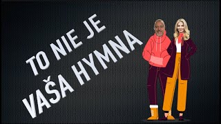 TO NIE JE VAŠA HYMNA REMIX [upl. by Thorbert]