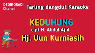 Keduhung H Uun Kurniasih Tarling Karaoke Tanpa VokalDEDIROSADI [upl. by Tarrant]