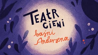 Teatr Cieni Baśni Andersena  Oficjalny Trailer I artystyczni [upl. by Noma]