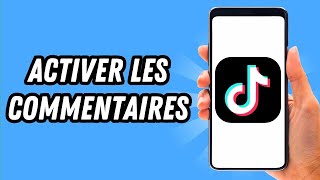 Comment activer les commentaires sur TikTok GUIDE COMPLET [upl. by Duff]