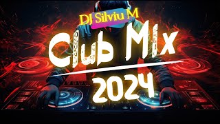 Music Mix 2024  Party Club Dance 2024  Best Remixes Of Popular Songs 2024 MEGAMIX DJ Silviu M [upl. by Johnny]