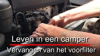 Leven in een camper 655 Vervangen van het voorfilter [upl. by Cyrus]