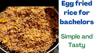 Egg Fried Rice for Bachelors  Simple and Tasty Recipe [upl. by Taveda824]