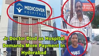 Doctor Died in Hyderabads Medicover Hospital Madhapur amid Bill Dispute [upl. by Eoin]