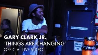 Gary Clark Jr  Things Are Changing The Foundry Two Piece Live [upl. by Yesnik]