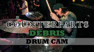 Counterparts Drum Cam  Debris LIVE [upl. by Liva910]