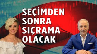 Seçimden Sonra Sıçrama Olacak Yılsonu 38 Olması Mümkün Değil Ekonomi Yorum [upl. by Llerdnad886]