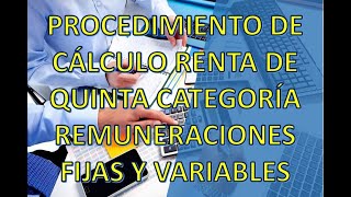 PROCEDIMIENTO DE CALCULO DE RENTA DE QUINTA CATEGORIA 2023  REMUNERACIONES FIJAS Y VARIABLES [upl. by Buskus]