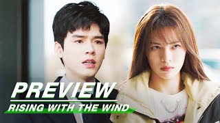 EP06 Preview  Rising With the Wind  我要逆风去  iQIYI [upl. by Rew]