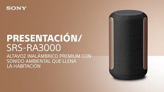 Presentamos la Sony altavoz inalámbrico premium SRSRA3000 [upl. by Beverley577]