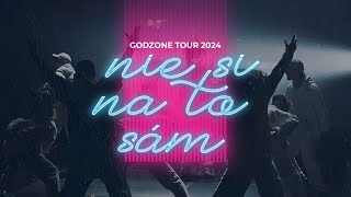 GODZONE TOUR 2024  NIE SI NA TO SÁM official [upl. by Linders]